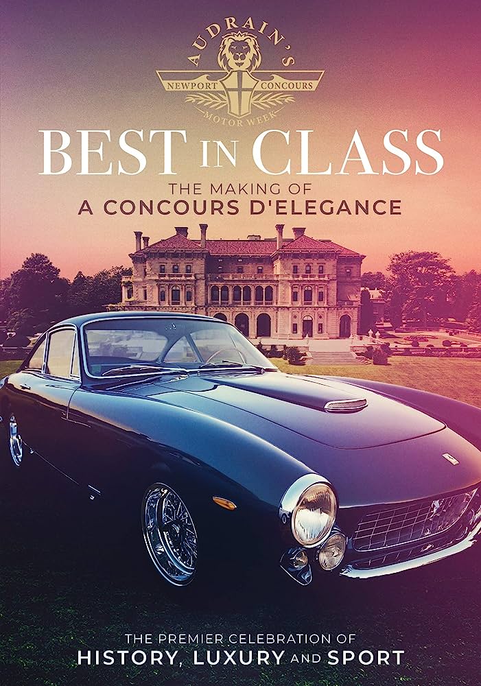     Best in Class: The Making of A Concours D'Elegance